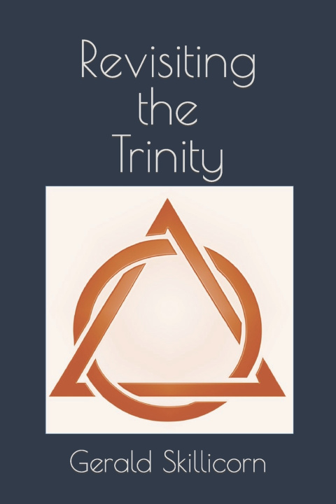Kniha Revisiting the Trinity Gerald Skillicorn