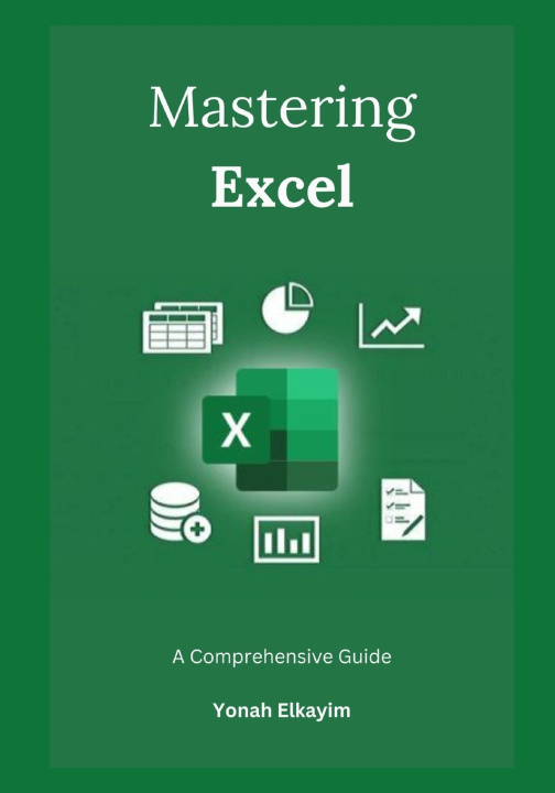 Kniha Mastering Excel Yonah Elkayim