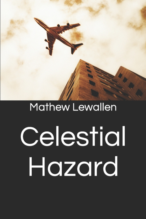 Kniha Celestial Hazard Mathew Lewallen