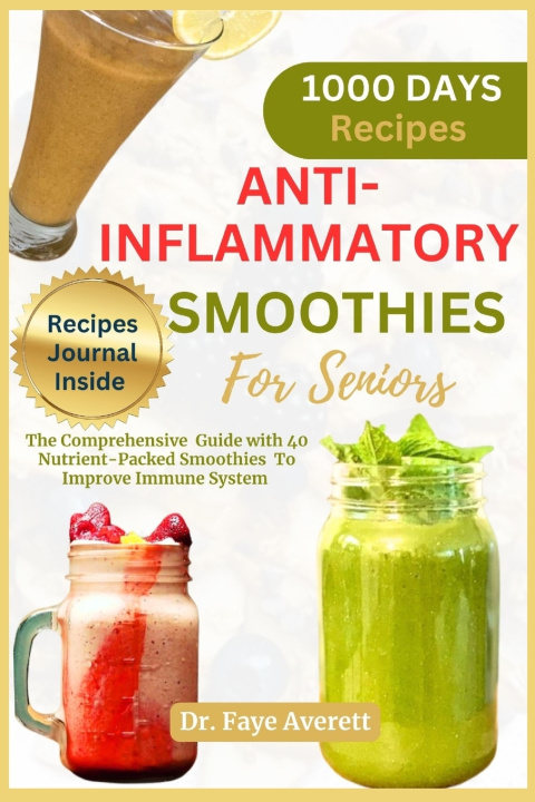 Knjiga ANTI-INFLAMMATORY SMOOTHIES FOR SENIORS Faye Averett