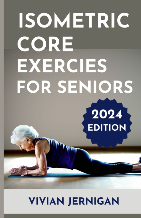 Książka Isometric Core Exercises for Seniors Vivian Jernigan
