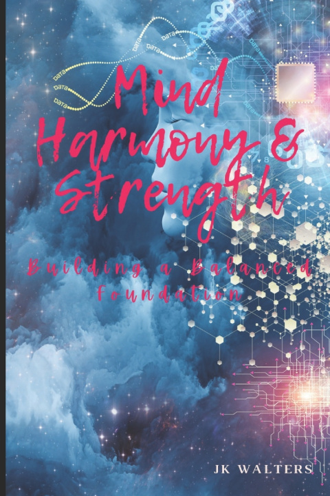 Kniha Mind Harmony & Strength JK Walters