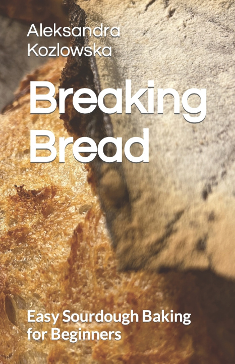 Knjiga Breaking Bread Aleksandra Kozlowska