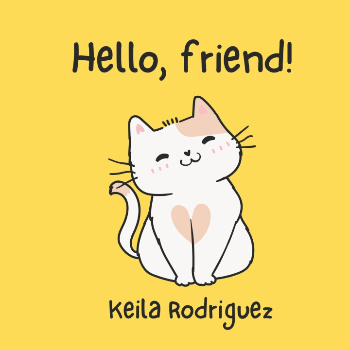 Knjiga Hello, friend! Keila Rodriguez