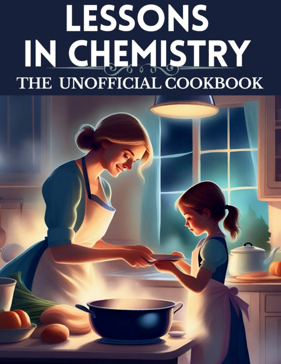 Kniha Lessons in chemistry Mr Chef