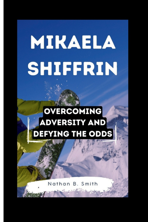 Książka MIKAELA SHIFFRIN Nathan B. Smith