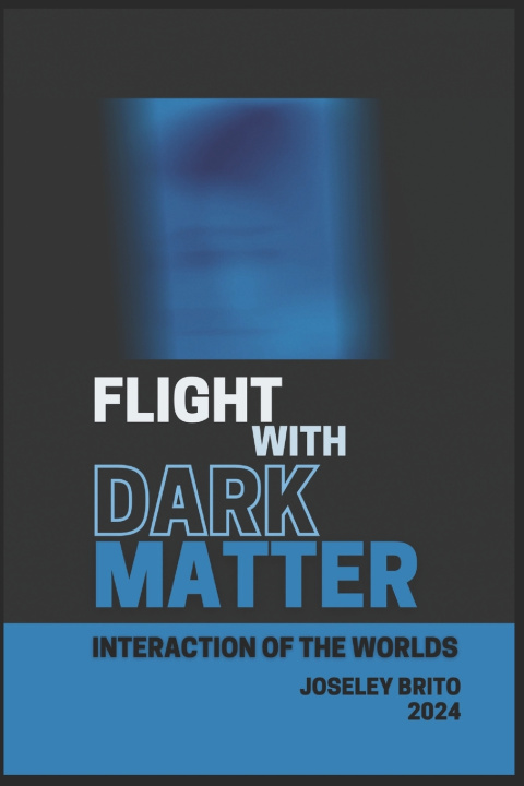 Książka Flight with Dark Matter Joseley Brito