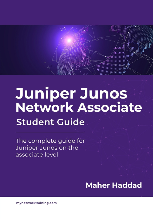 Knjiga Juniper Junos Network Associate - Student Guide Maher Haddad