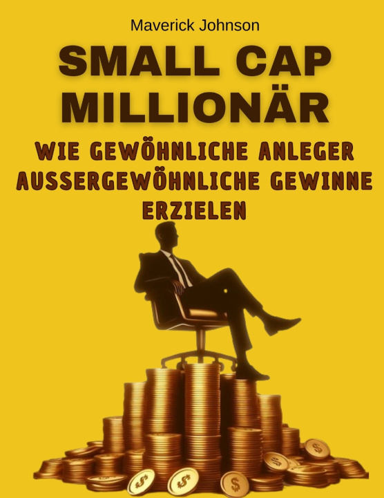 Kniha Small Cap Millionär Maverick Johnson
