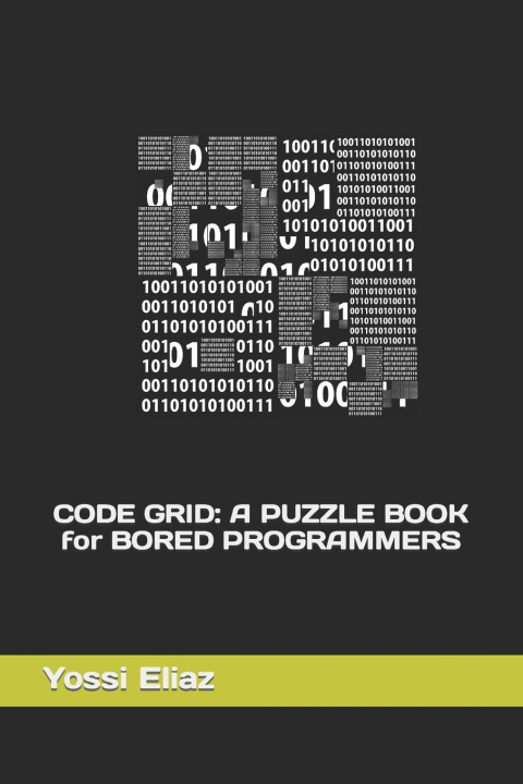 Kniha Code Grid Puzzle Book (For Bored Programmers) Yossi Eliaz