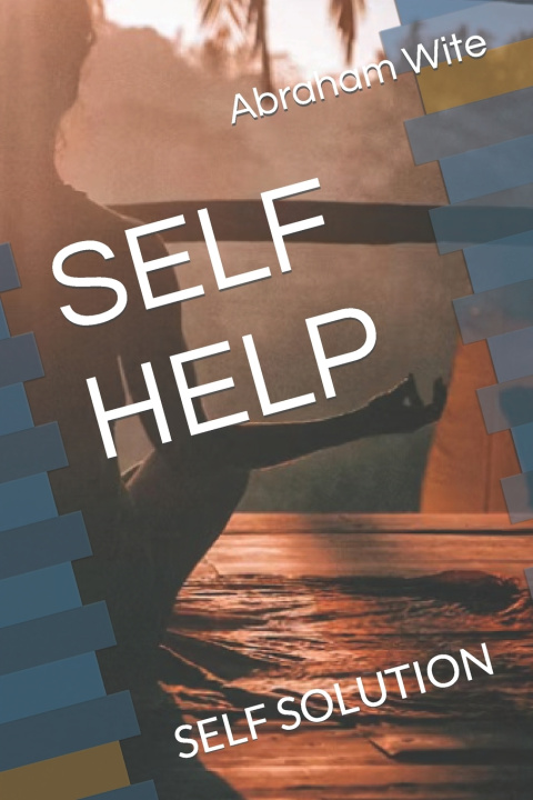 Kniha SELF HELP Abraham Wite