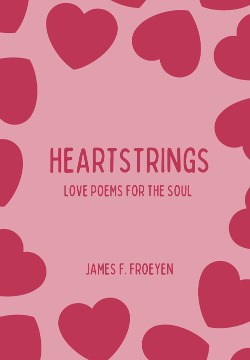 Kniha Heartstrings James Frederic Froeyen