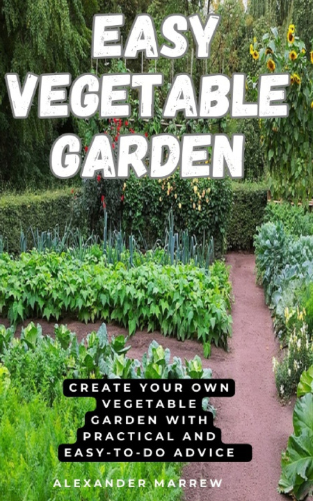Kniha Easy Vegetable Garden Alexander Marrew