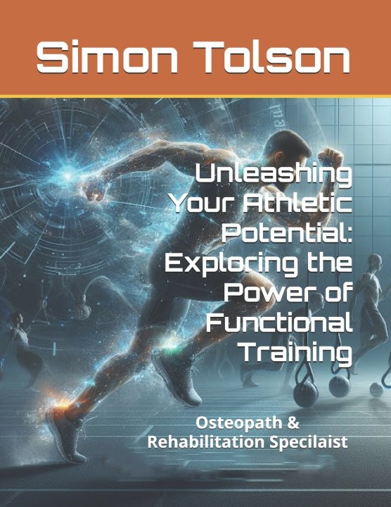Książka Unleashing Your Athletic Potential Simon Tolson