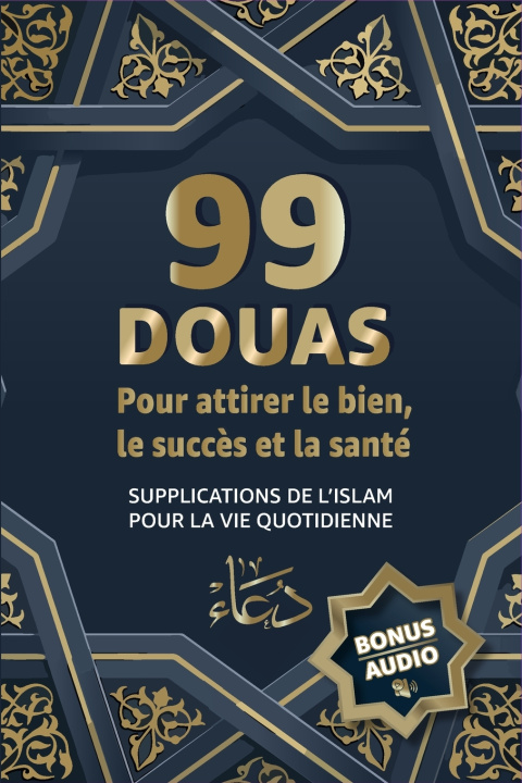 Libro 99 DOUAS POUR ATTIRER LE SUCCÈS ET LA SANTÉ TARIQ AL-HIKMAH