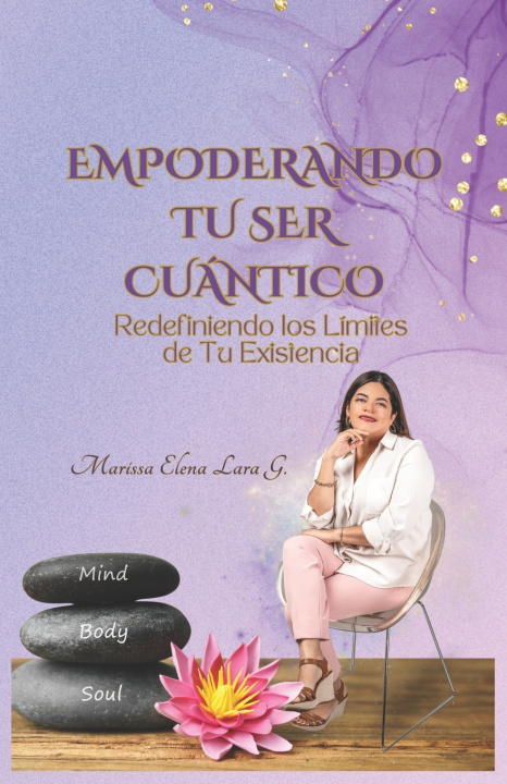 Kniha EMPODERANDO TU SER CUÁNTICO Marissa Elena Lara Gonzalez