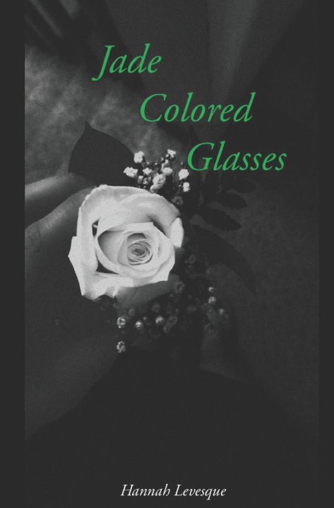 Knjiga Jade Colored Glasses Hannah Levesque