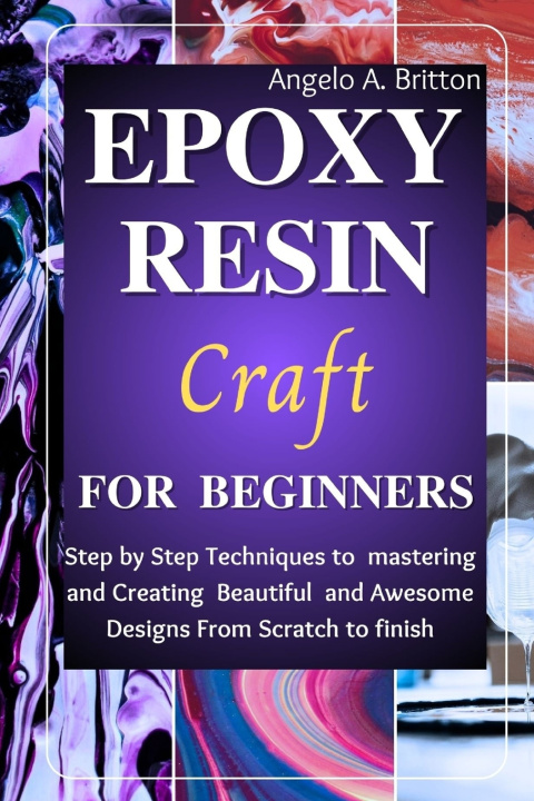 Książka Epoxy Resin Craft For Beginners Angelo A. Britton