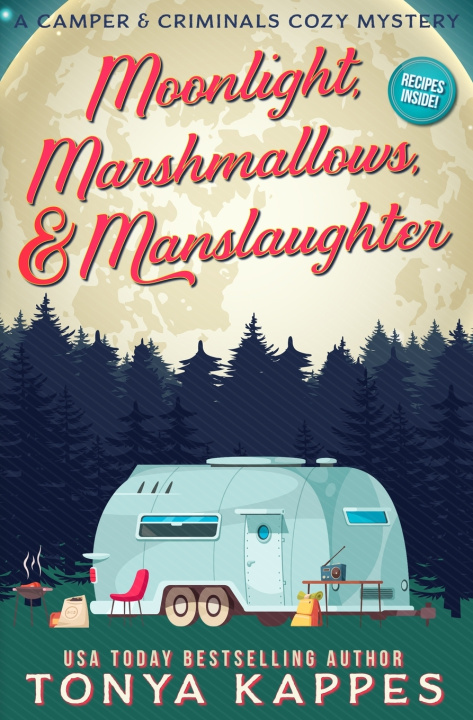 Książka Moonlight, Marshmallows, & Manslaughter Tonya Kappes