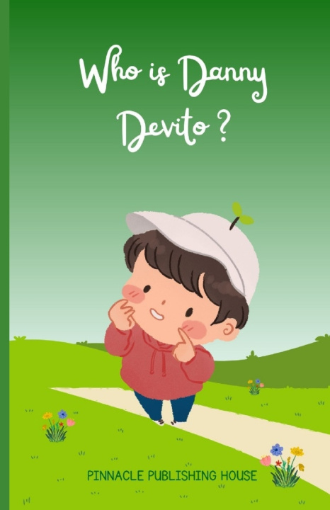 Kniha WHO IS DANNY DEVITO? PINNACLE PUBLISHING HOUSE