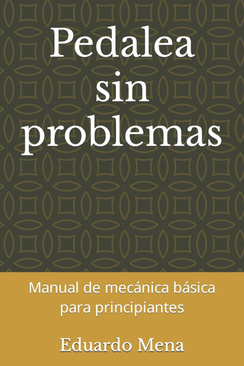 Książka Pedalea sin problemas Eduardo Mena