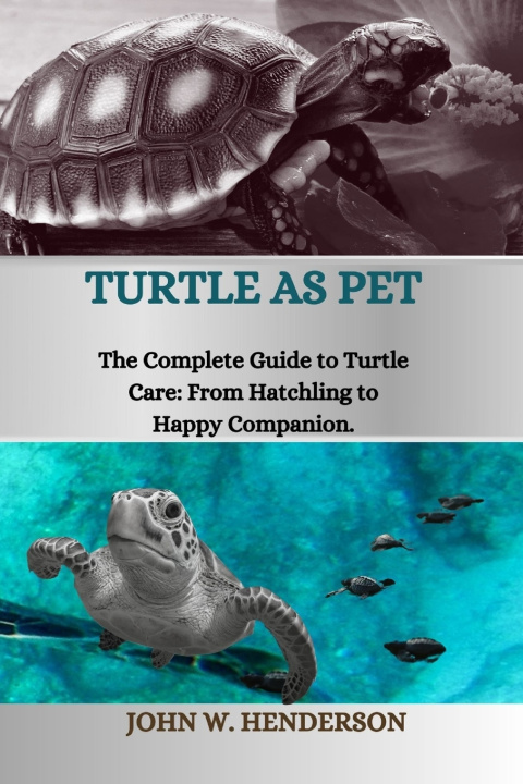 Knjiga TURTLE AS PET JOHN W. HENDERSON