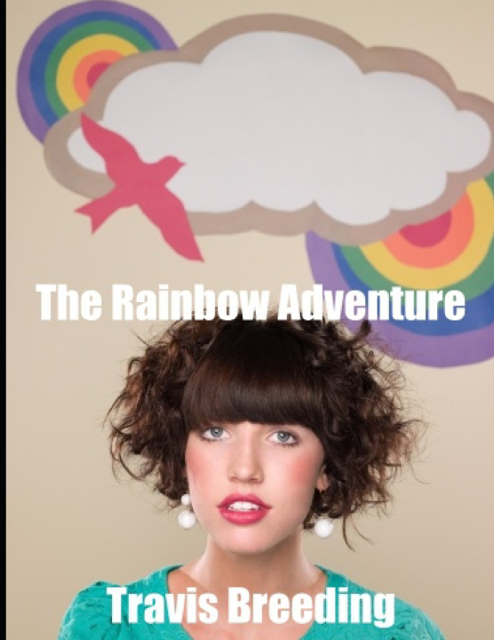 Książka The Rainbow Adventure Travis Breeding