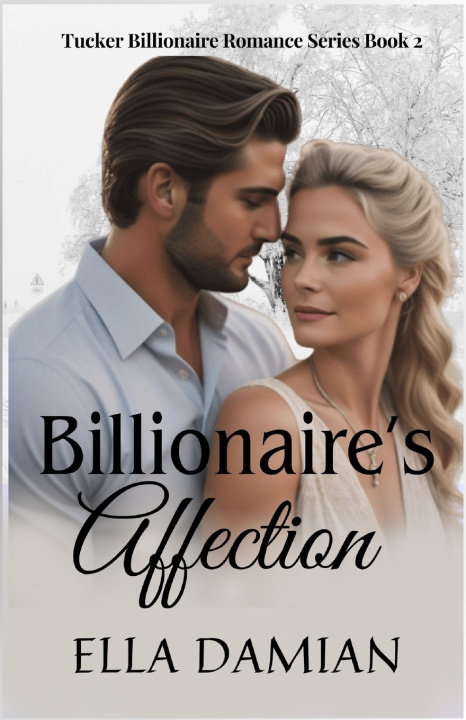 Kniha Billionaire's Affection Ella Damian