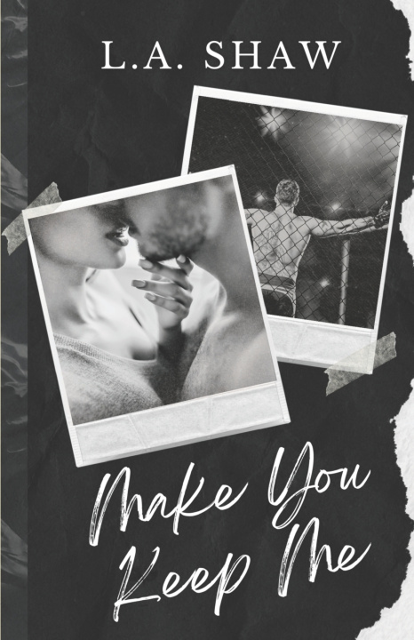 Kniha Make You Keep Me L.A. Shaw