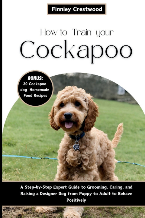 Książka How to Train Your Cockapoo Finnley Crestwood