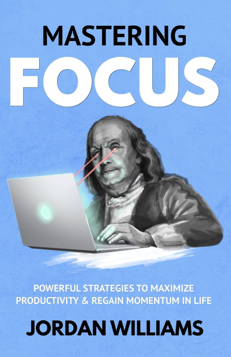 Book Mastering Focus Jordan Williams
