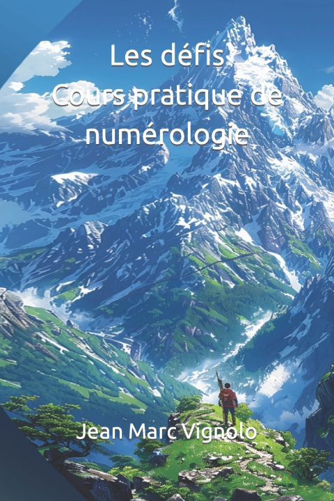 Buch Les défis Cours pratique de numérologie Jean Marc Vignolo