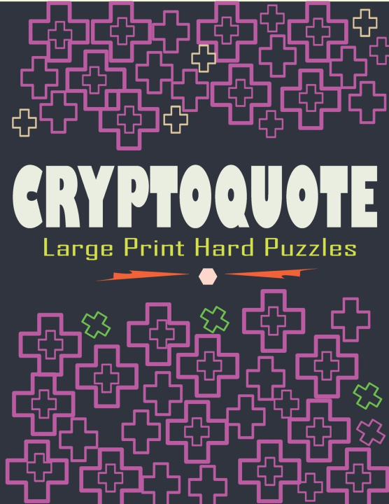 Kniha Cryptoquote Large Print Hard Puzzles Hasnat Patowary