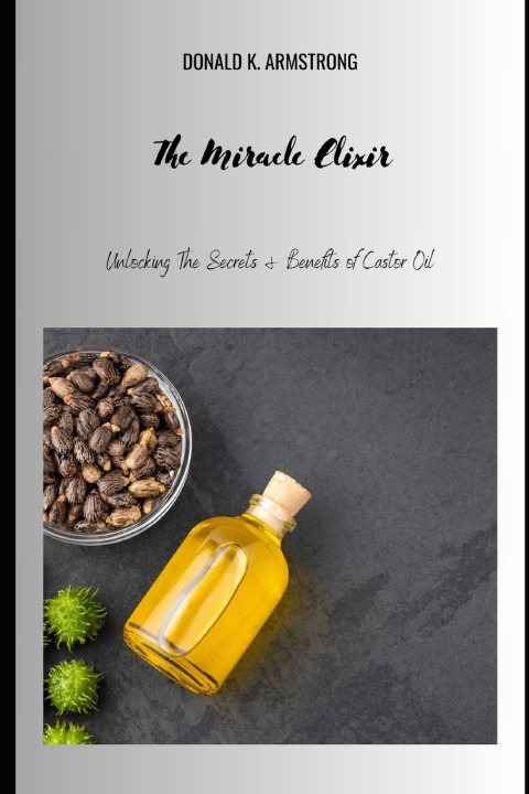 Kniha The Miracle Elixir Donald Armstrong