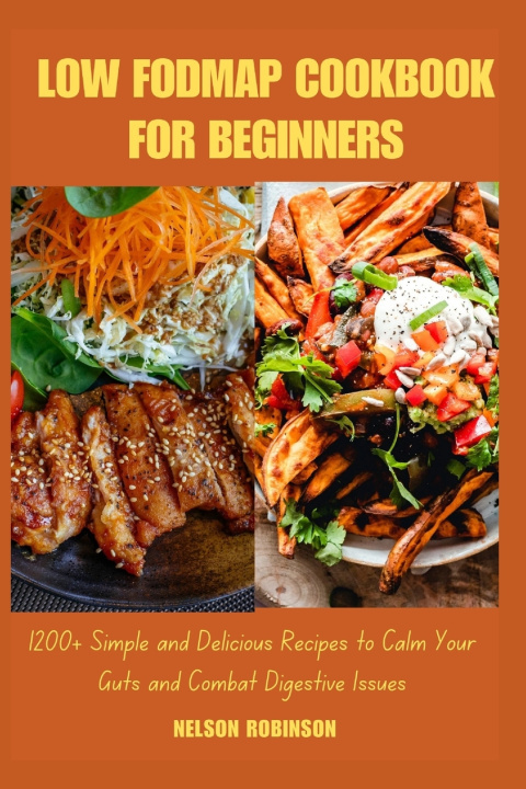 Kniha LOW FODMAP COOKBOOK FOR BEGINNERS NELSON ROBINSON