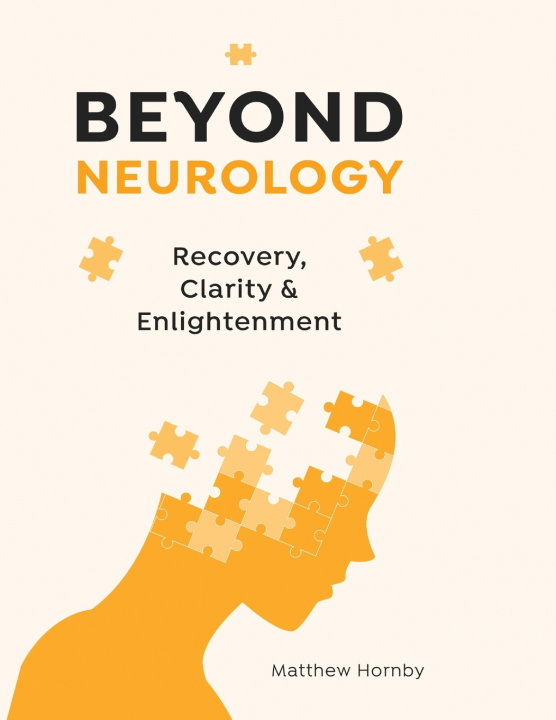 Knjiga BEYOND NEUROLOGY Matthew Hornby