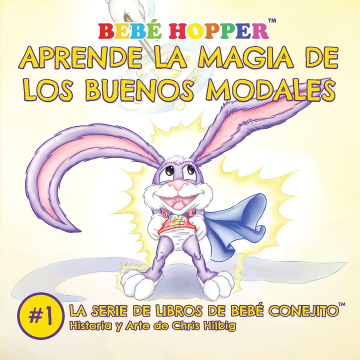 Knjiga Bebé Hopper Aprende la Magia de los Buenos Modales Chris Hilbig