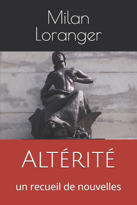 Kniha Altérité Milan Loranger