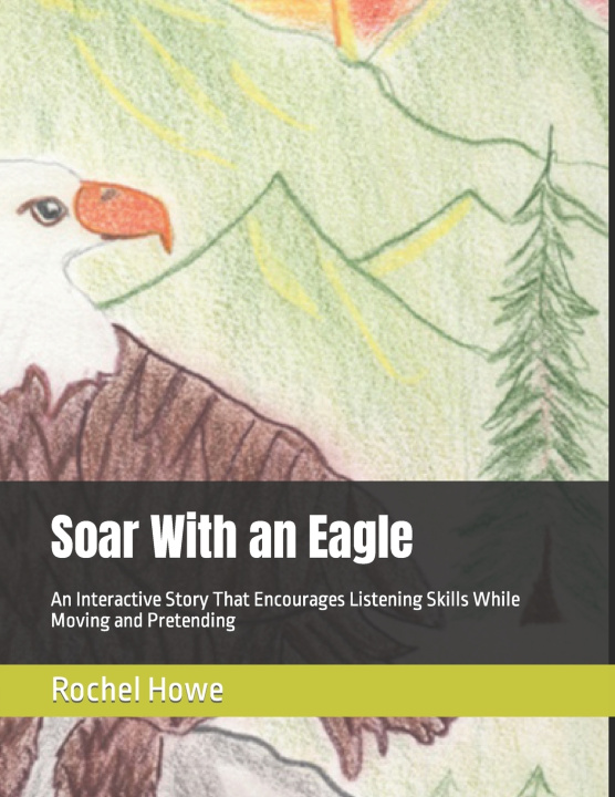 Knjiga Soar With an Eagle Rochel O. Howe