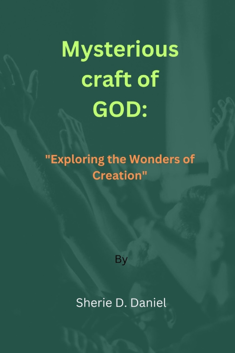 Kniha Mysterious craft of GOD Sherie D. Daniel