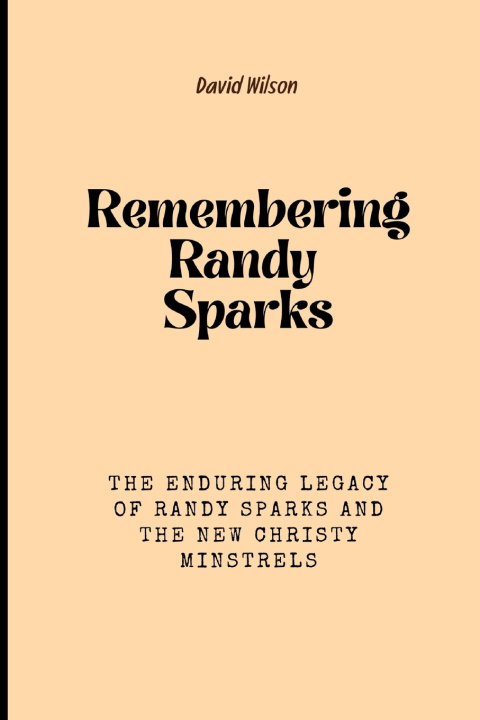 Knjiga Remembering Randy Sparks David Wilson