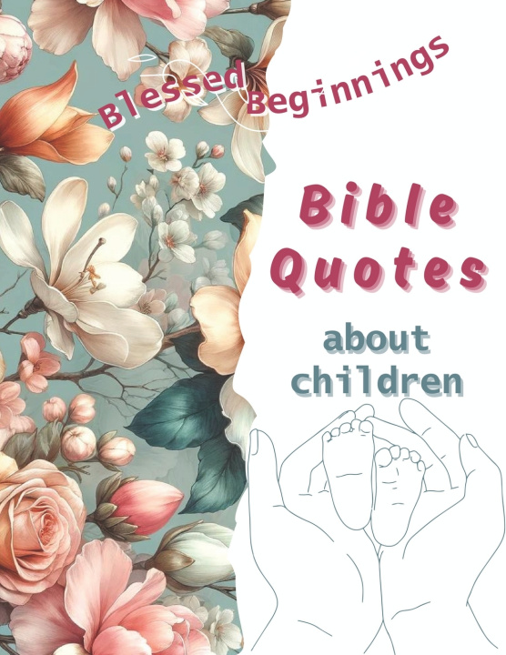 Książka Blessed Beginnings | Bible Quotes about Children Carmen Balanza-Davis