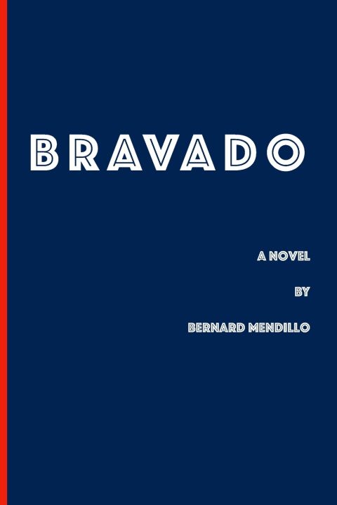 Kniha Bravado Bernard Mendillo