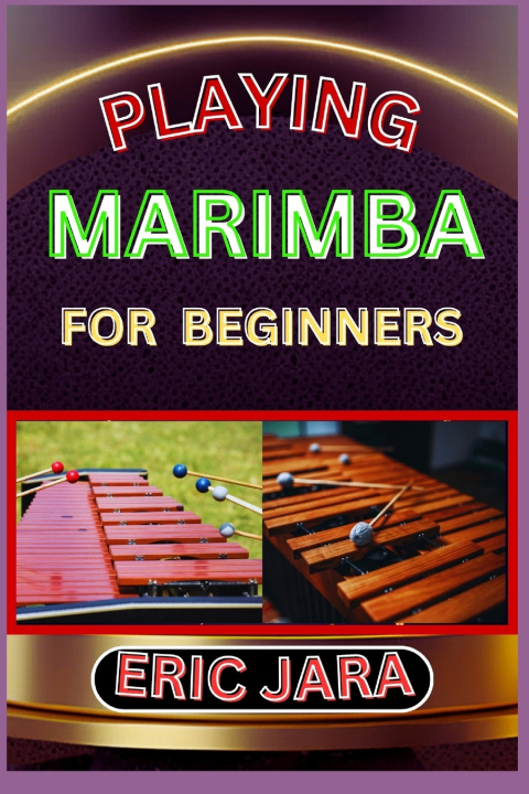 Książka PLAYING MARIMBA FOR BEGINNERS ERIC JARA