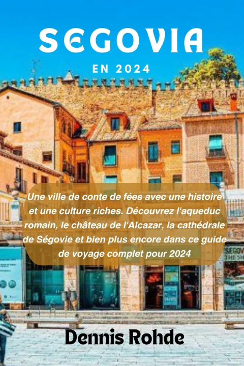 Kniha SEGOVIA EN 2024 Dennis Rohde