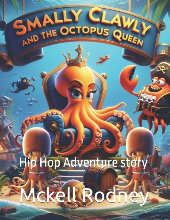 Knjiga Smally Clawly And The Octopus Queen Mckell Rodney