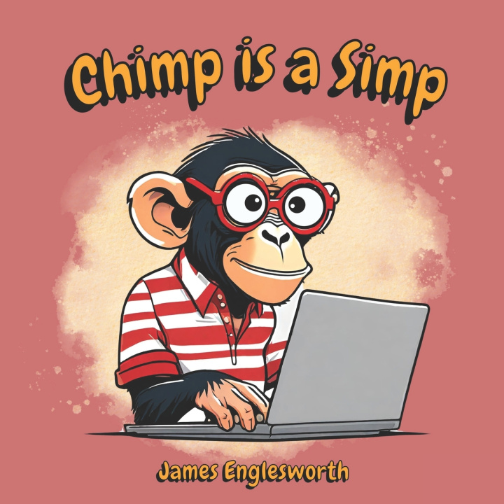Książka Chimp is a Simp James Englesworth