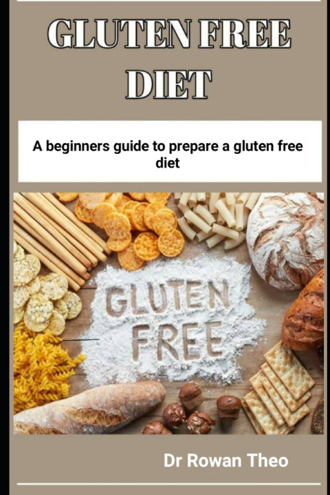 Kniha GLUTEN FREE DIET Dr Rowan Theo