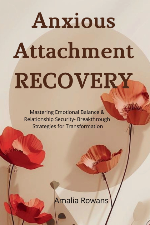 Książka Anxious Attachment Recovery Amalia Rowans