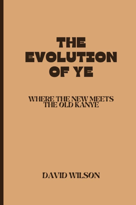 Książka The Evolution of Ye David Wilson